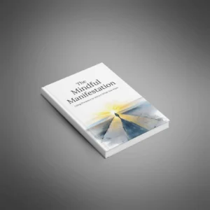 The Mindful Manifestation