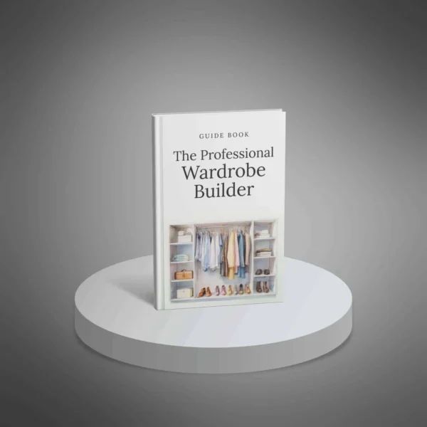 The Professional Wardrobe Builder A Guide to Success